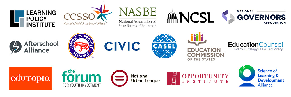 Logos for Council of Chief State School Officers; National Association of State Boards of Education; National Conference of State Legislators; National Governors Association; Afterschool Alliance; America’s Promise Alliance; CIVIC; Collaborative for Academic, Social, and Emotional Learning; Education Commission of the States; EducationCounsel; Edutopia; Forum for Youth Investment; National Urban League; Opportunity Institute; and the SoLD Alliance