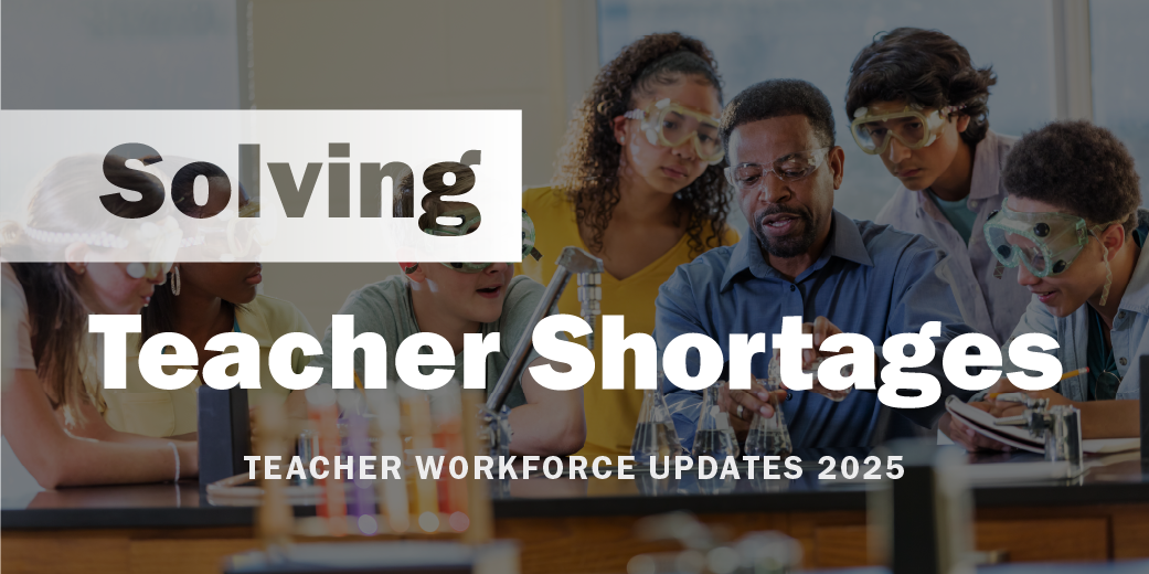 Solving Teacher Shortages: 2025 Update: Latest National Scan Shows Teacher Shortages Persist
