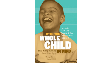 Book cover: With the Whole Child in Mind: Insights from the Comer School Development Program