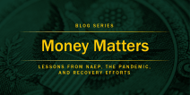 Money Matters blog: Lessons from NAEP, the Pandemic, and Recovery Efforts