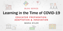 Blog series graphic: Educator Preparation: Innovation & Adaptation by Maria Hyler