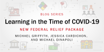 Learning in the Time of COVID-19 blog: New Federal Relief Package 