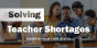 Solving Teacher Shortages: Insights From Four States